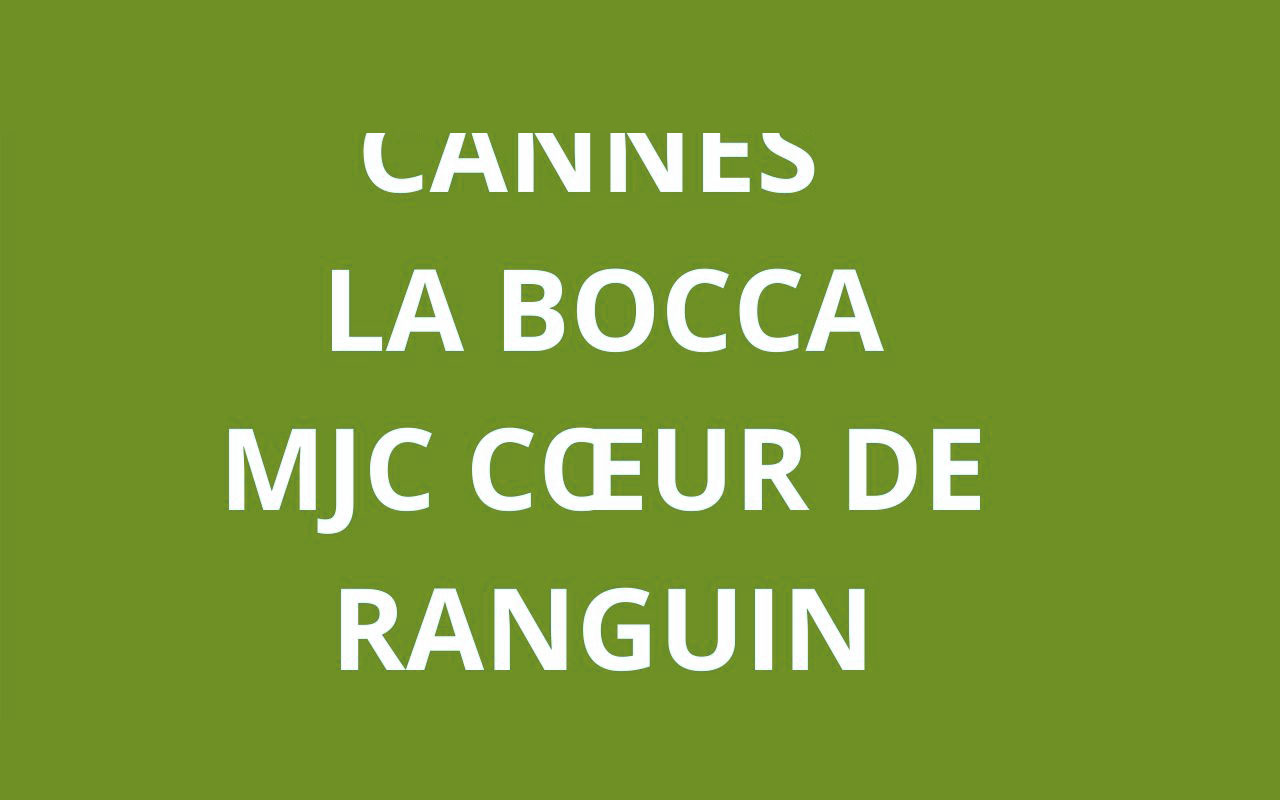 CAF CANNES LA BOCCA MJC COEUR DE RANGUIN