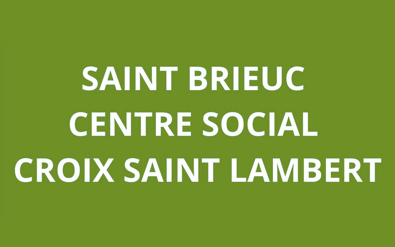 caf saint brieux centre social croix saint lambert