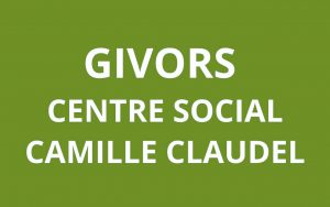 CAF GIVORS Camille Claudel