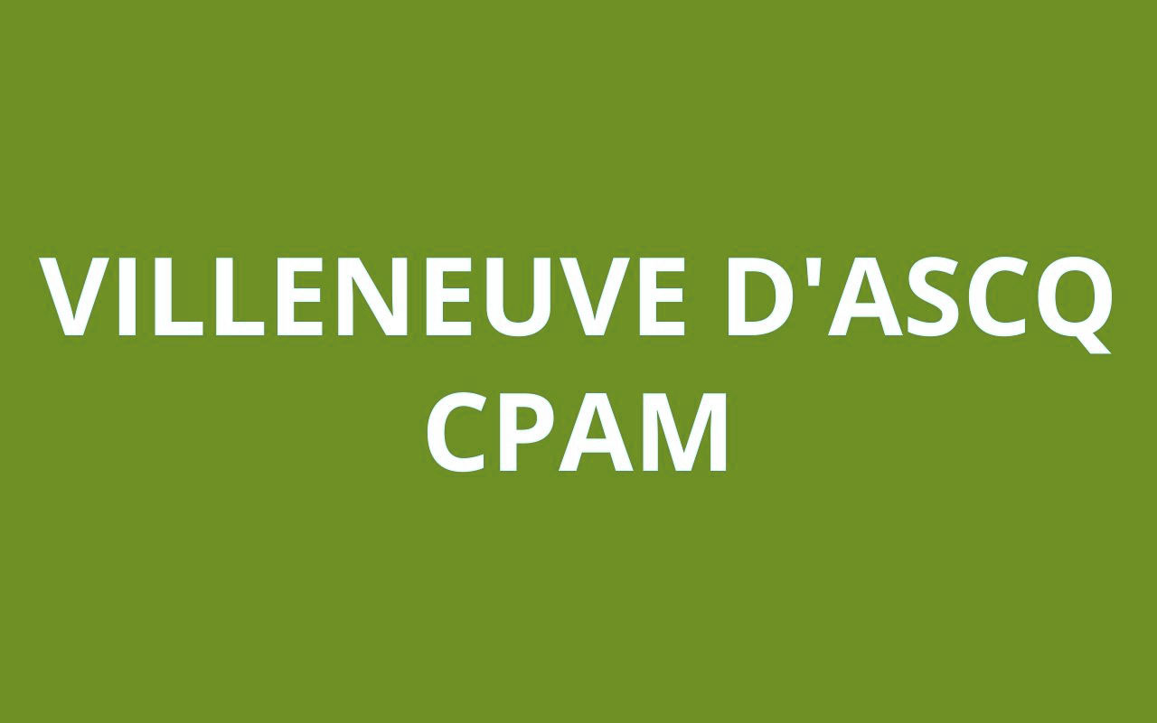 CAF VILLENEUVE D'ASCQ - CPAM
