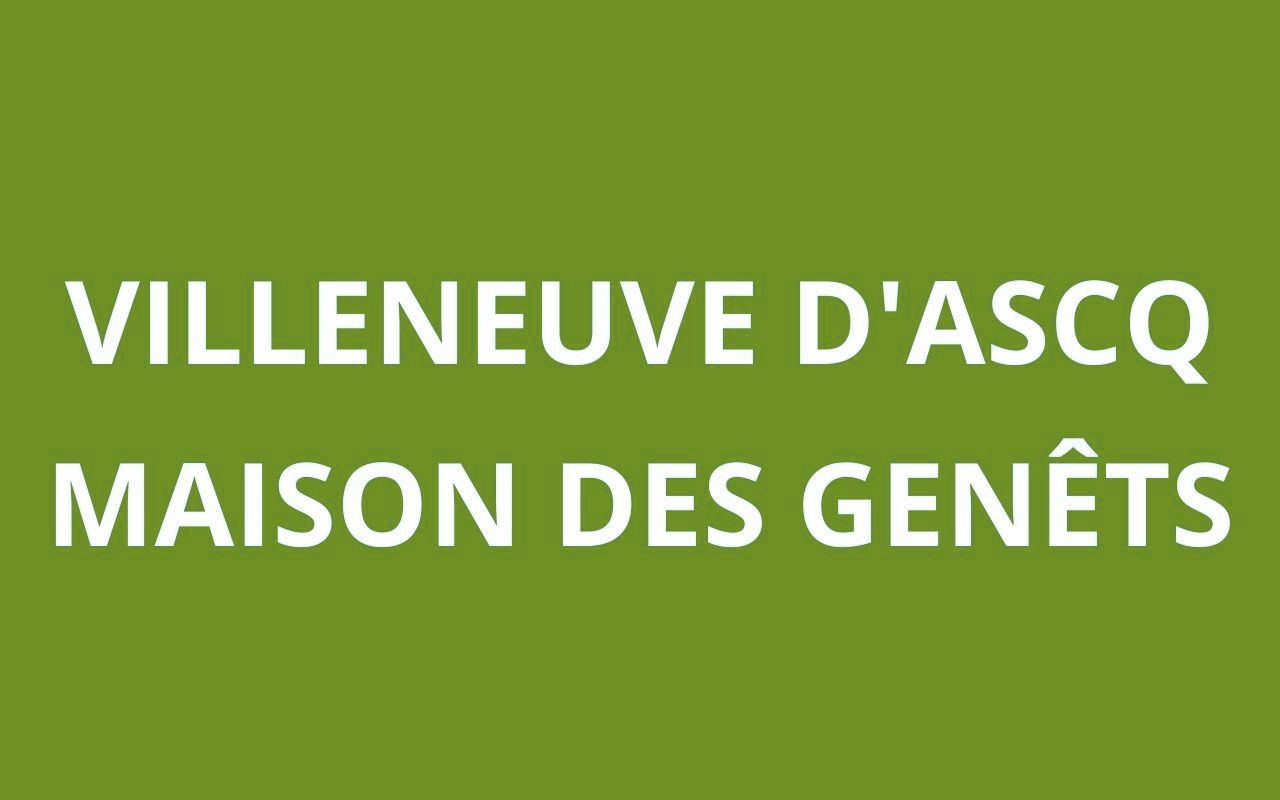 CAF VILLENEUVE D'ASCQ - Maison des Genêts